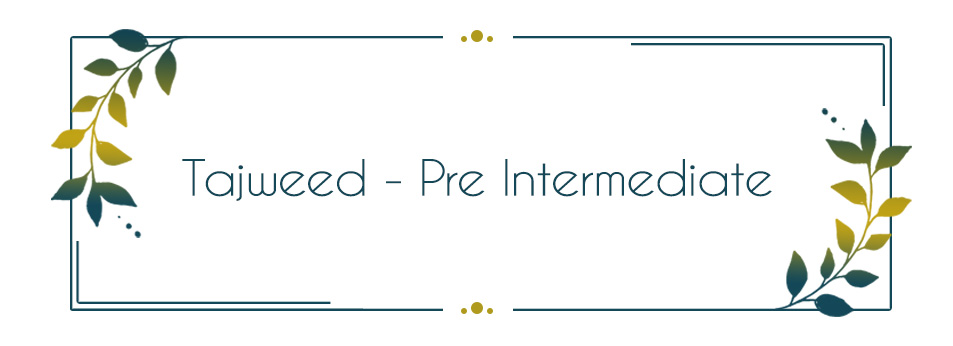 Tajweed - Pre Intermediate 