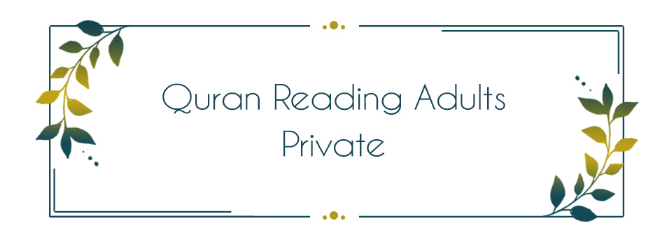 Quran Reading Adults - Private
