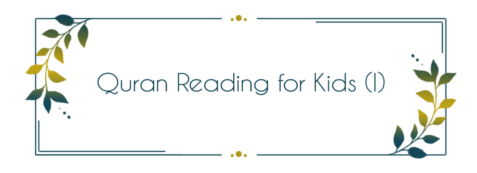 Quran Reading for Kids (I) - Scotland