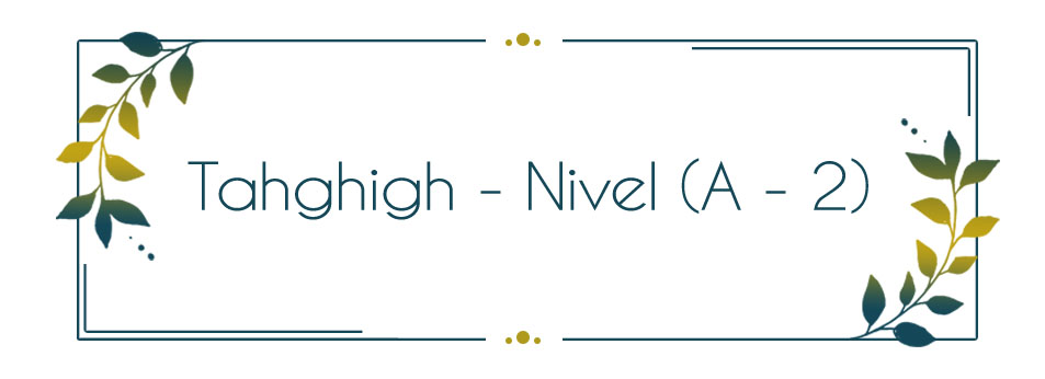 Tahghigh - Nivel (A - 2)