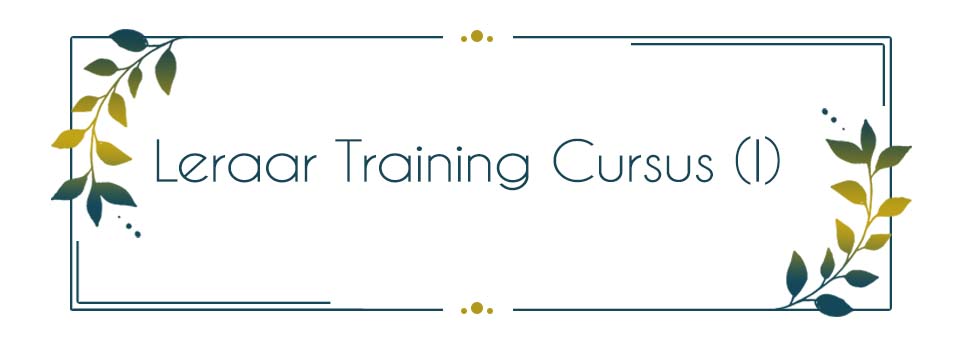 Leraar Training Cursus (I)